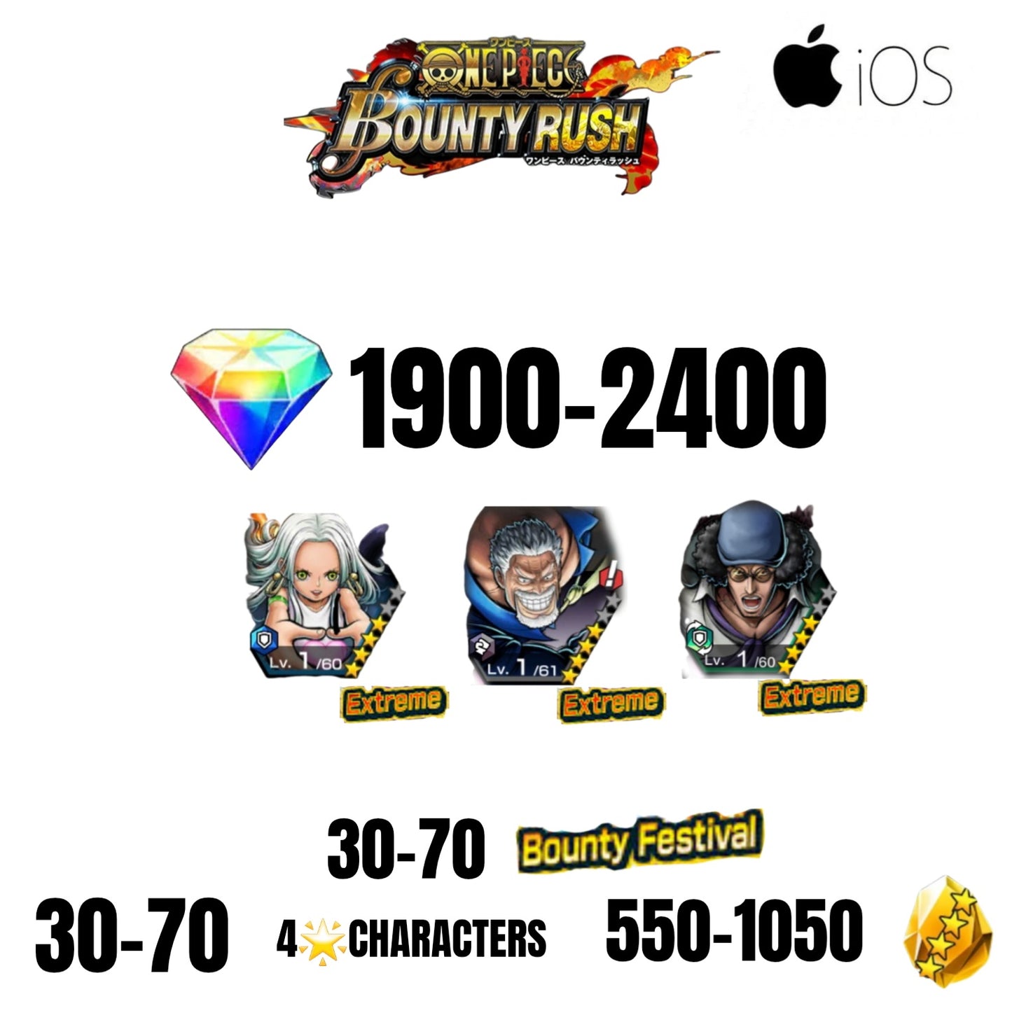 🔥2400 GEMS💎3 EX CHARACTERS GUARANTEED🔥70 BOUNTY FESTIVAL🔥70 4-STAR CHARACTERS🔥1050 GOLD FRAGMENTS🔥ONE PIECE BOUNTY RUSH(IOS)✨️