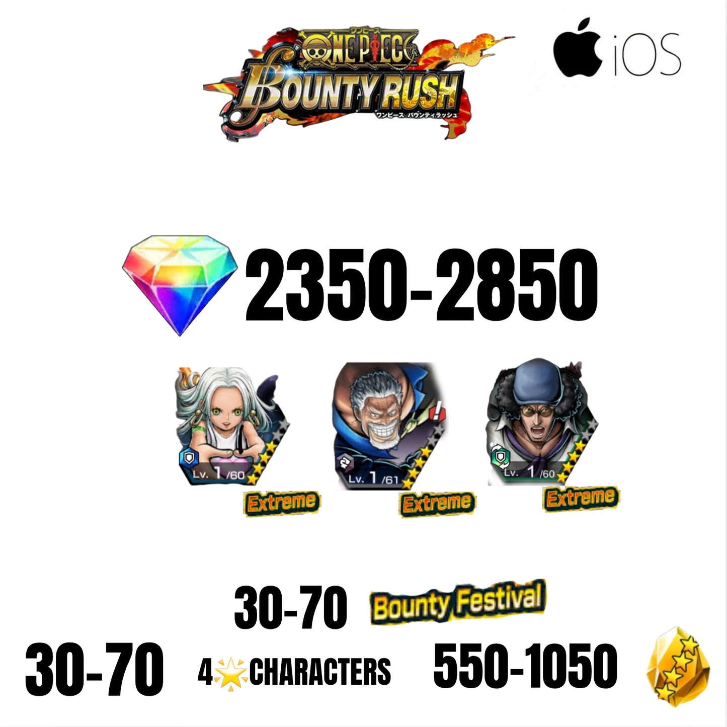 🔥2850 GEMS💎3 EX CHARACTERS GUARANTEED🔥70 BOUNTY FESTIVAL🔥70 4-STAR CHARACTERS🔥1050 GOLD FRAGMENTS🔥ONE PIECE BOUNTY RUSH(IOS)✨️