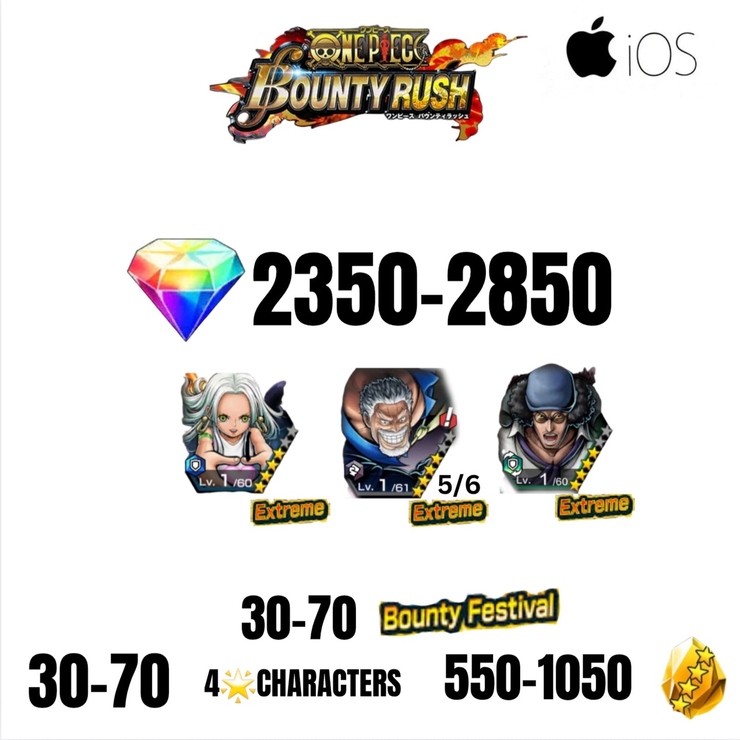 🔥2850 GEMS💎3 EX CHARACTERS GUARANTEED🔥70 BOUNTY FESTIVAL🔥70 4-STAR CHARACTERS🔥1050 GOLD FRAGMENTS🔥ONE PIECE BOUNTY RUSH(IOS)✨️