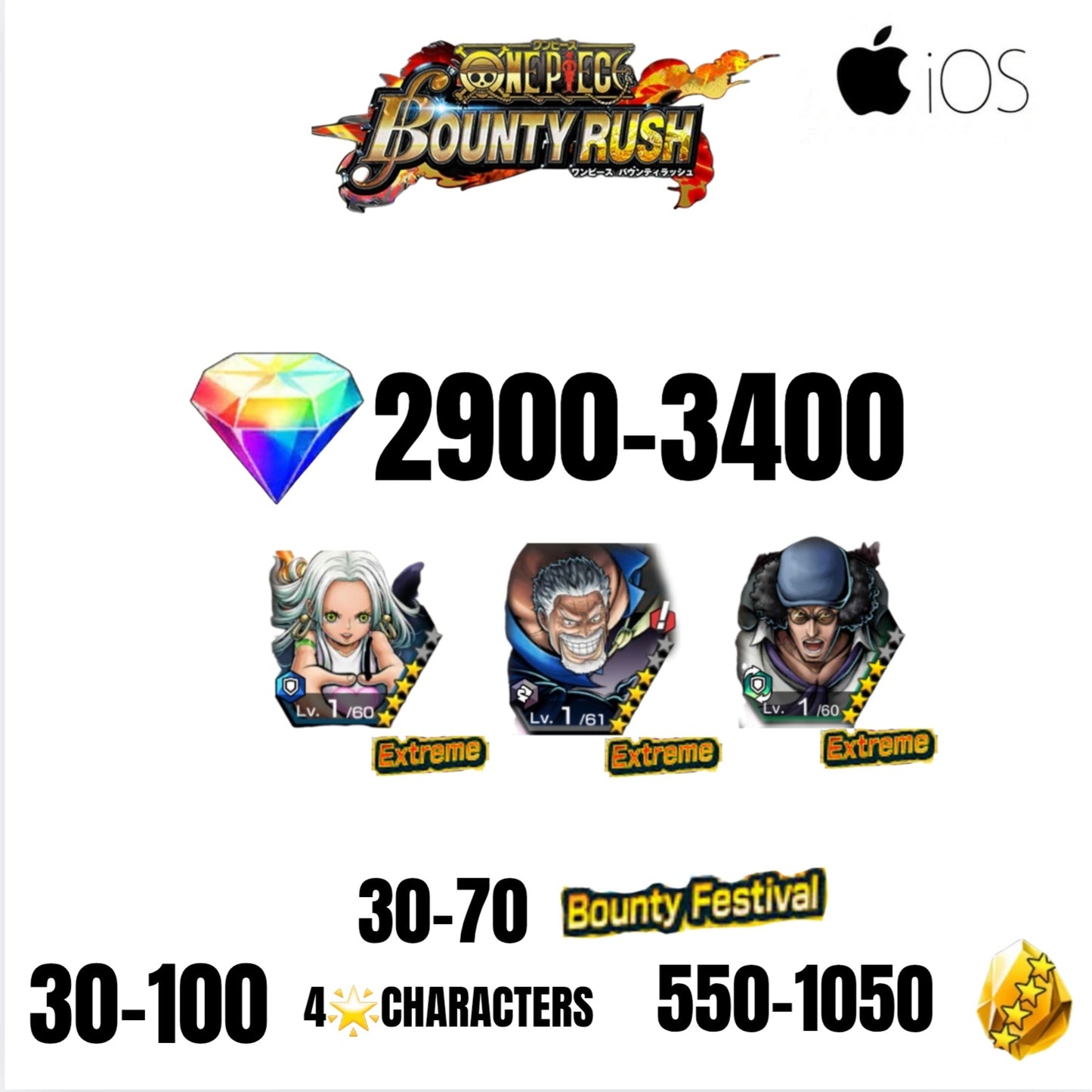 🔥3400 GEMS💎3 EX CHARACTERS GUARANTEED🔥70 BOUNTY FESTIVAL🔥70 4-STAR CHARACTERS🔥1050 GOLD FRAGMENTS🔥ONE PIECE BOUNTY RUSH(IOS)✨️