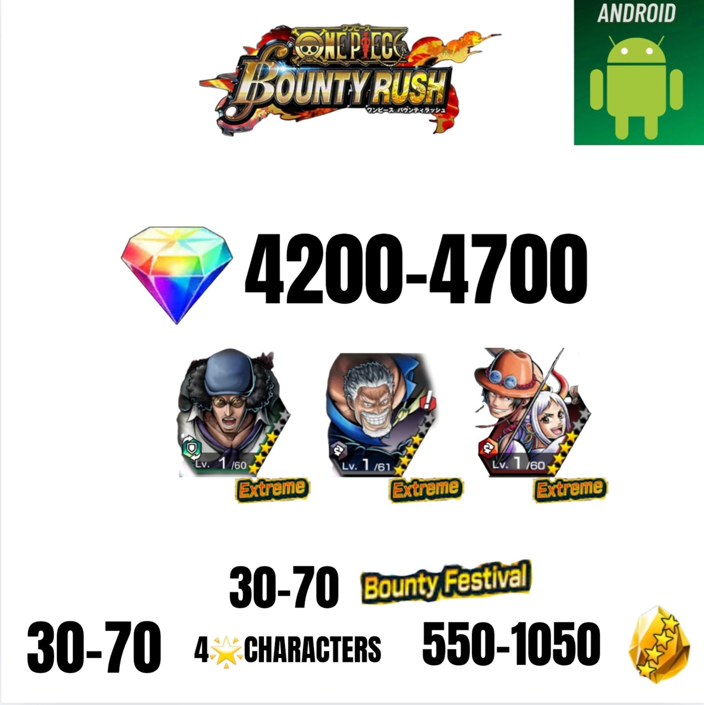 🔥4700 GEMS💎4 EX CHARACTERS GUARANTEED🔥70 BOUNTY FESTIVAL🔥70 4-STAR CHARACTERS🔥1050 GOLD FRAGMENTS🔥ONE PIECE BOUNTY RUSH(ANDROID)✨️