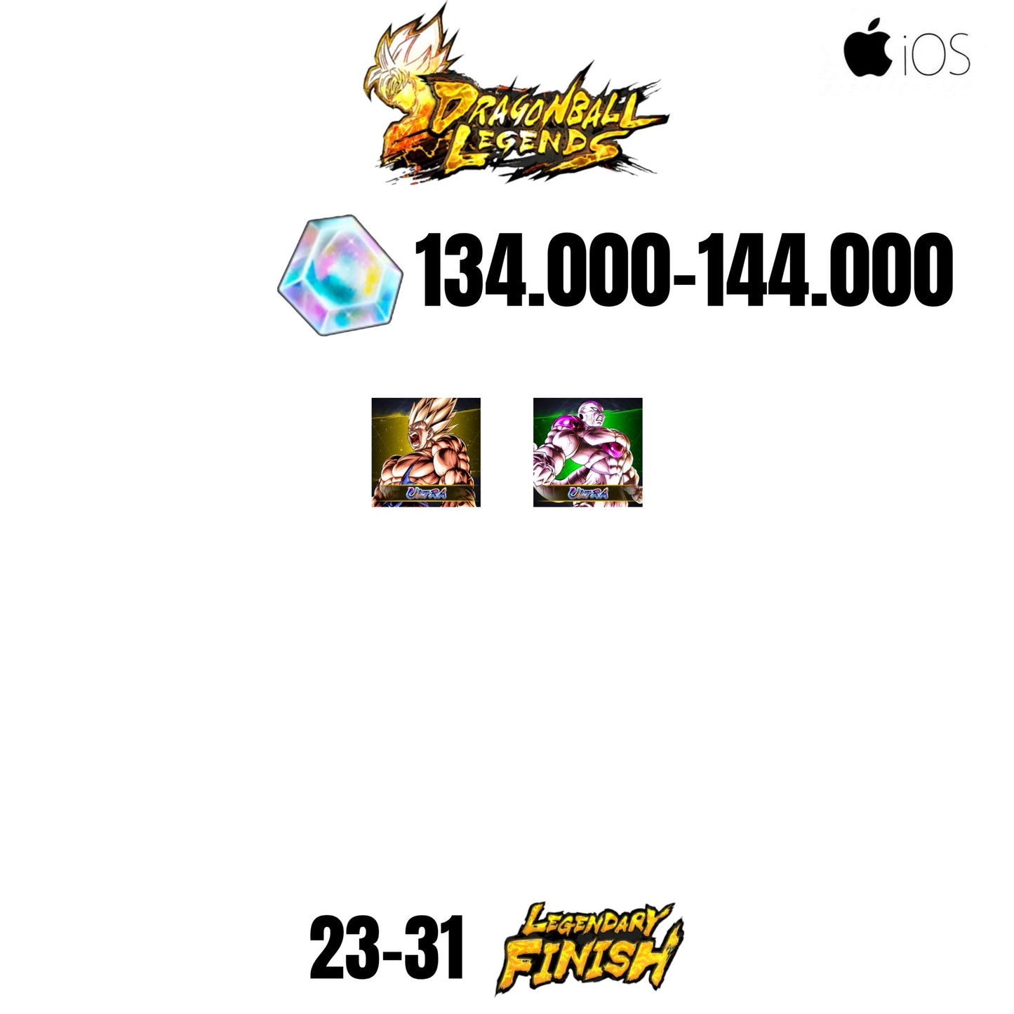 [GLOBAL][IOS] 134.000-144.000 CC | GOKU ULTRA | FRIEZA ULTRA | 24-32 LF