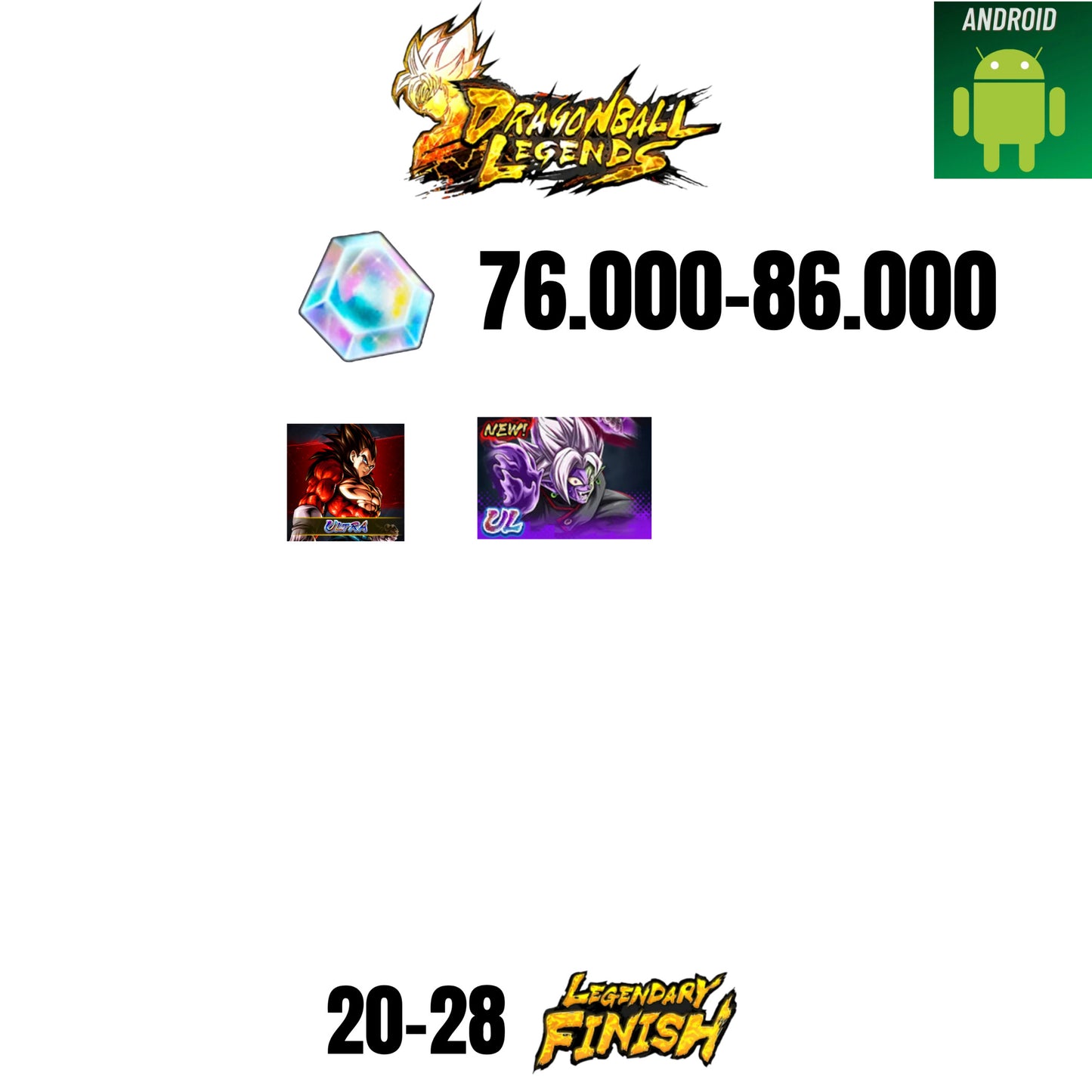 [GLOBAL][ANDROID] 76.000-86.000 CC | ZAMASU ULTRA | VEGETA SS4 ULTRA | 20-28 LF