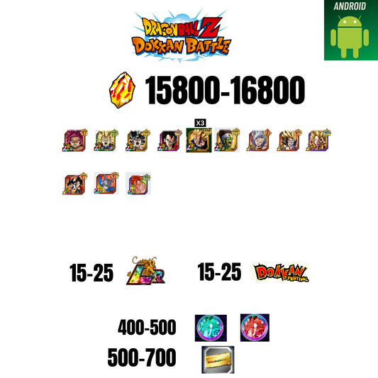 [GLOBAL][ANDROID] 15800-16800 STONES | GOKU SS4 | VEGETA SS3 | GOKU UI | VEGETA SS4 | 12 CHARACTERS | 15-25 LR + 15-25 DOKKAN FEST | 400-500 COIN | 500 TICKET