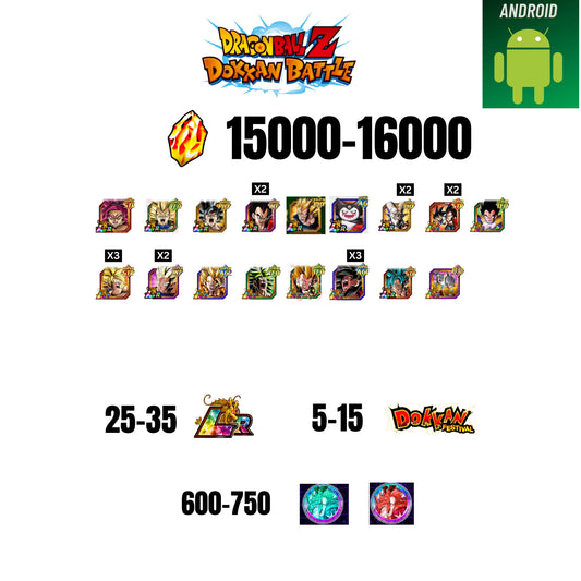 [GLOBAL][ANDROID] 15000-16000 STONES | GOKU SS4 | VEGETA SS3 | GOKU UI | VEGETA SS4 | 17 CHARACTERS | 25-35 LR + 5-15 DOKKAN FESTIVAL | 600-750 ANNY COIN