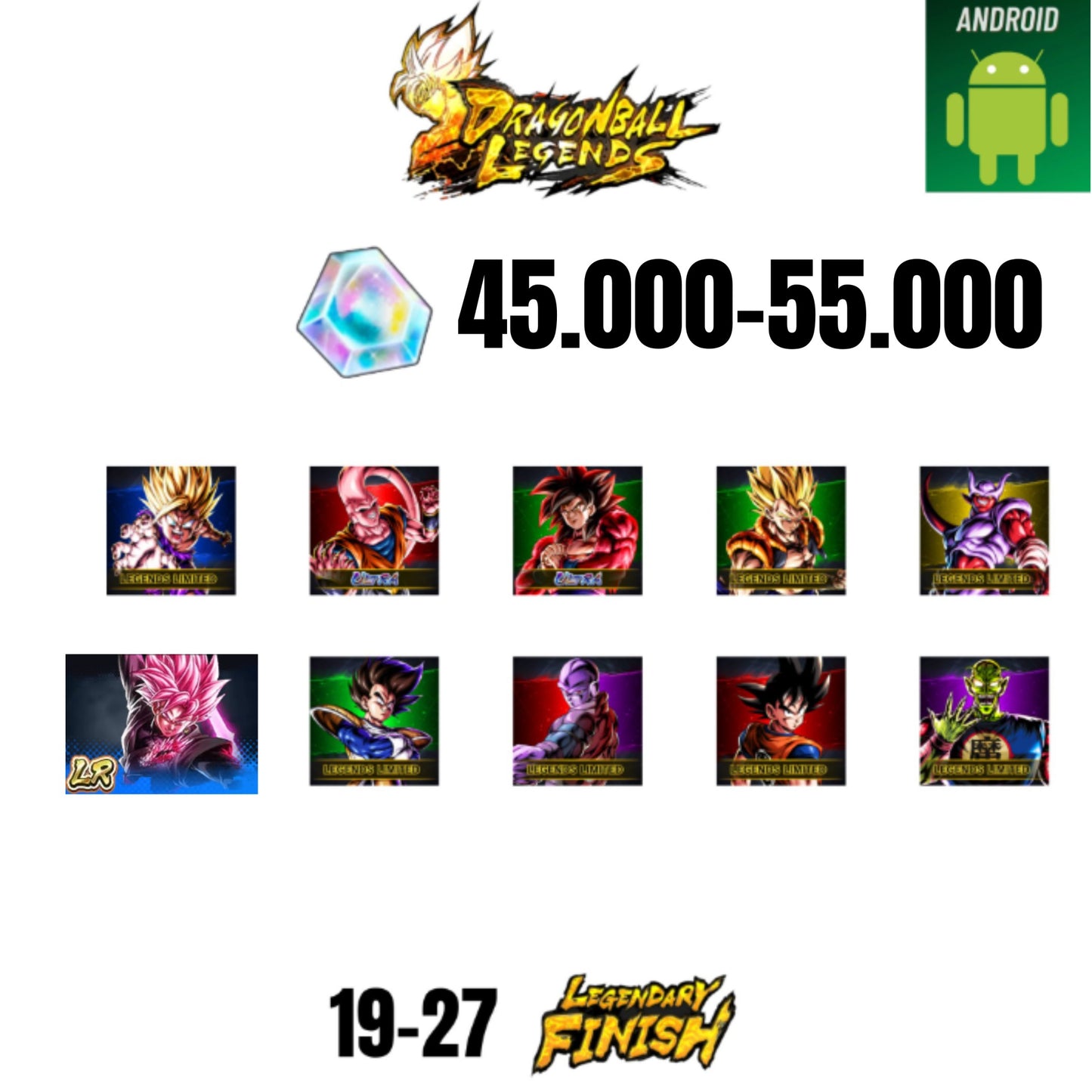 [GLOBAL][ANDROID] 45.000-55.000 CC | ROSE LEGEND | GOKU SS4 ULTRA | BUUHAN ULTRA | GOHAN SS2 | GOGETA SS | 9 CHARACTERS | 16-24 LF