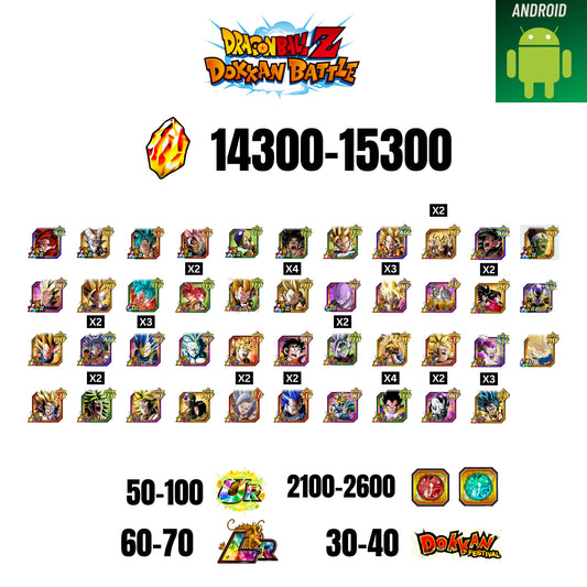 [GLOBAL] [ANDROID] 14300-15300 STONES | 4 WWC LR  | GOHAN LR | FRIEZA LR | BROLY LR | 43 CHARACTERS | 60-70 LR + 30-40 DOKKAN FESTIVAL | 2100-2600 COIN