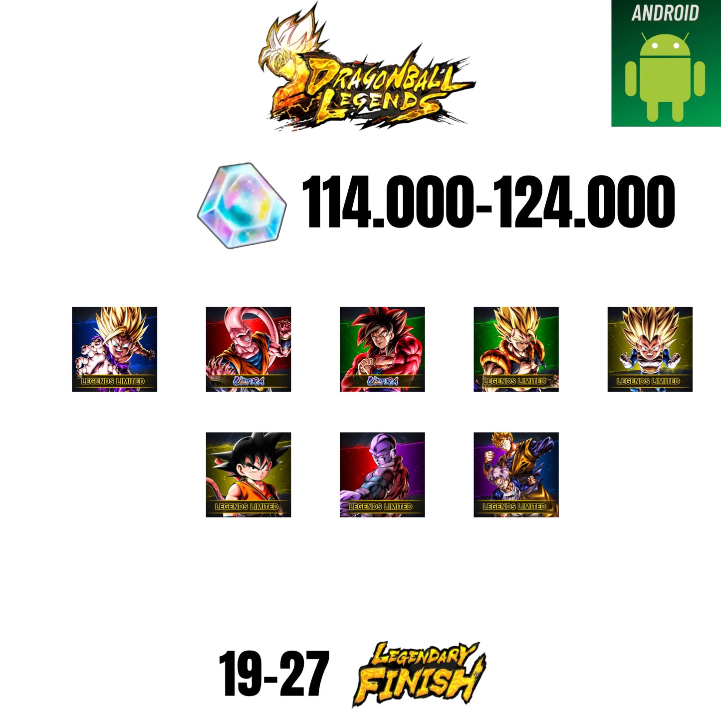 [GLOBAL][ANDROID] 114.000-124.000 CC | GOKU SS4 ULTRA  | BUUHAN ULTRA | GOHAN SS2 | GOGETA SS | 8 CHARACTERS | 16-24 LF