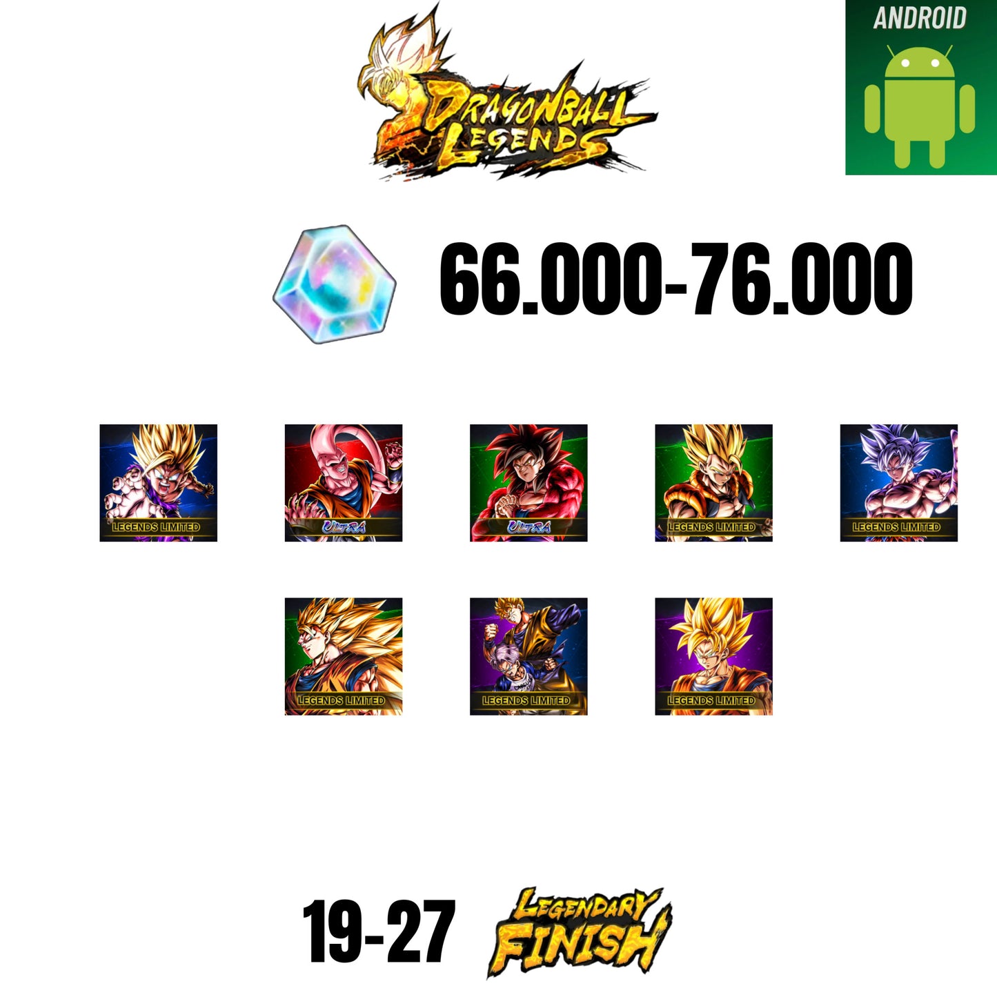 [GLOBAL][ANDROID] 66.000-76.000 CC | GOKU SS4 ULTRA  | BUUHAN ULTRA | GOHAN SS2 | GOGETA SS | 8 CHARACTERS | 16-24 LF