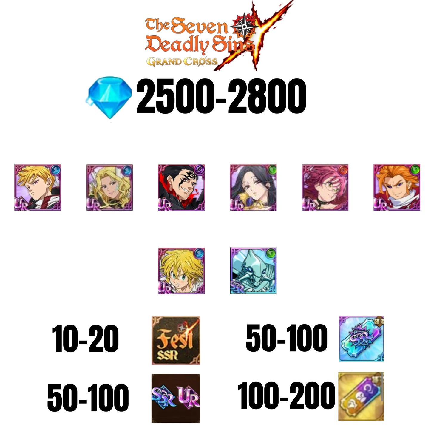 [GLOBAL] 2500-2800 GEMS | ZELDRIS DEMON KING NEW | SKULD | ARTHUR | THOR | MELIODAS DEMON KING | GOWTHER UR | LANCELOT | COCTYUS | 10-20 FEST | 30-70 UR/SSR | 50-100 TICKET SSR