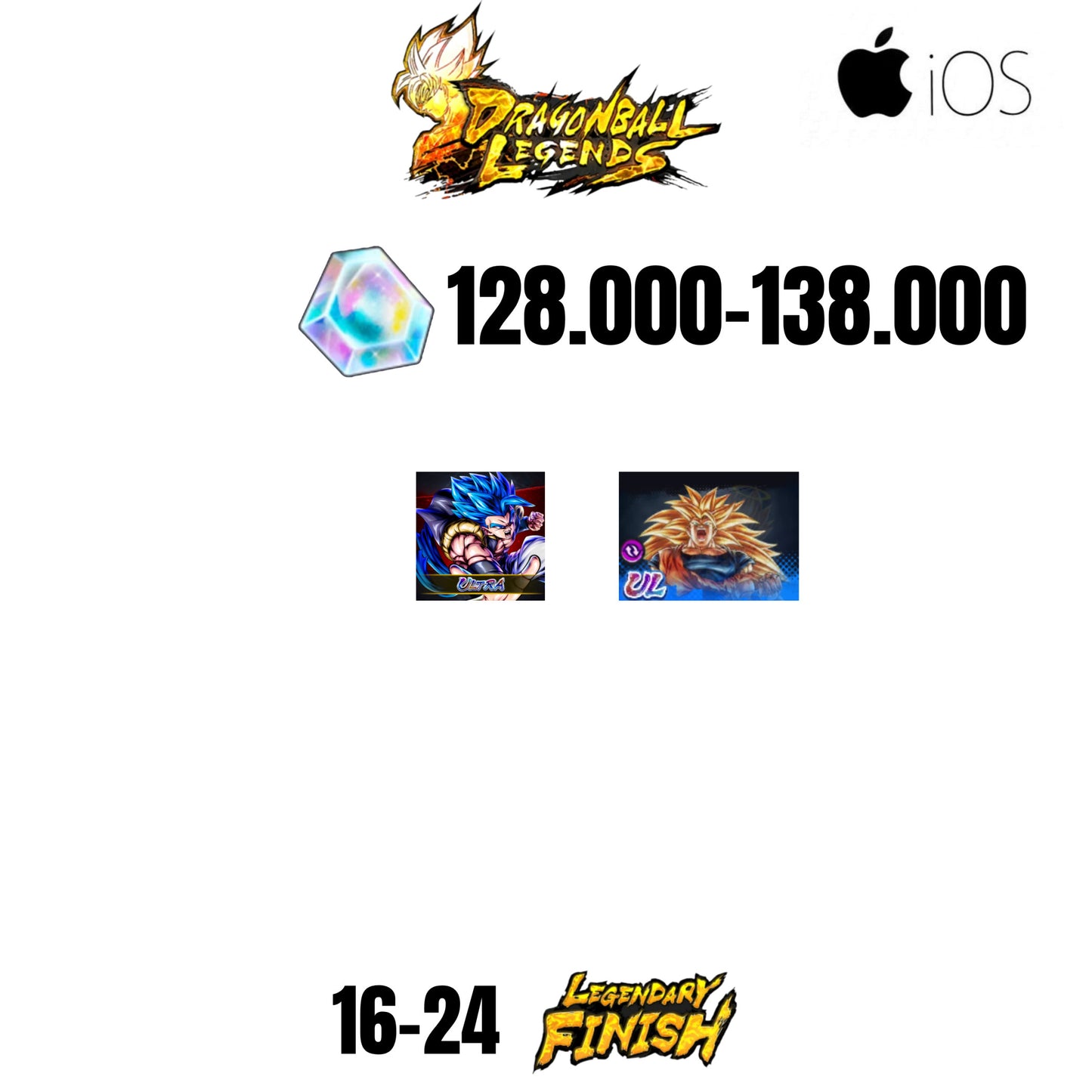 [GLOBAL][IOS] 128.000-138.000 CC | GOKU SS3/VEGETA SS2 ULTRA | GOGETA ULTRA | 2 ULTRA CHARACTERS | 16-24 LF