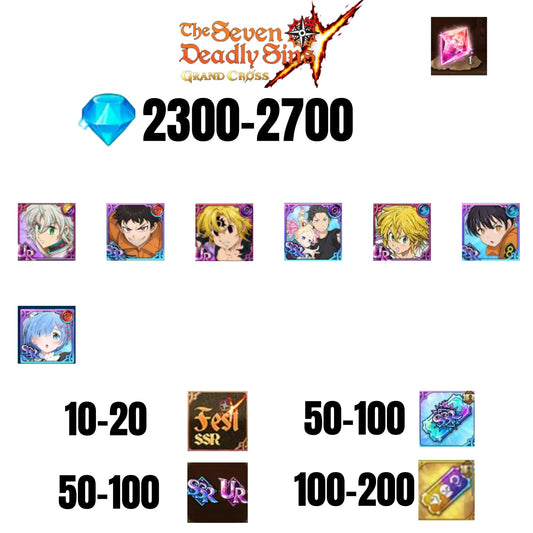 [GLOBAL] 2300-2700 GEMS | NEW MELIODAS | SUBARU/BEATRICE | SHINRA | 3 FEST UR | 4 COLLAB | UR FEST SELECTOR |10-20 FEST SSR | 50-100 UR/SSR | 50-100 TICKET SSR