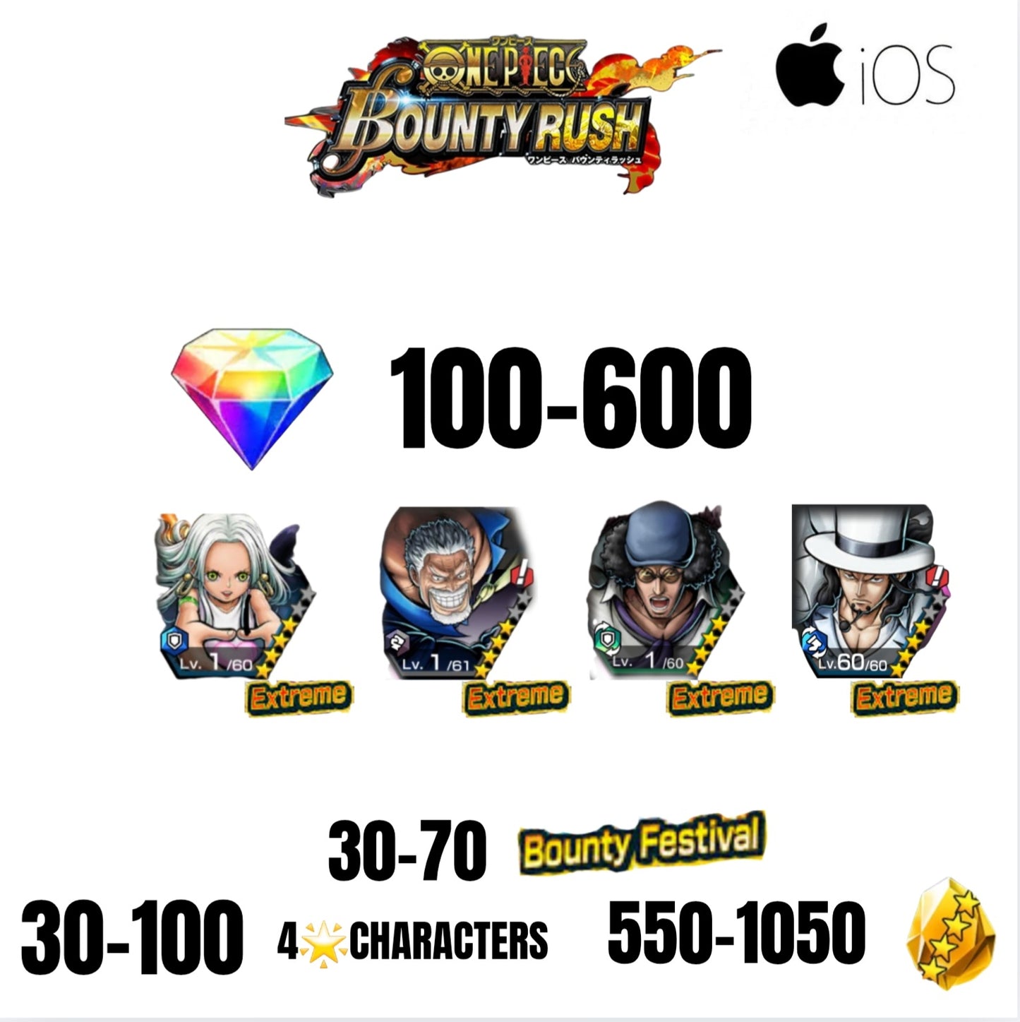 🔥600 GEMS💎4 EX CHARACTERS GUARANTEED🔥70 BOUNTY FESTIVAL🔥70 4-STAR CHARACTERS🔥1050 GOLD FRAGMENTS🔥ONE PIECE BOUNTY RUSH(IOS)✨️