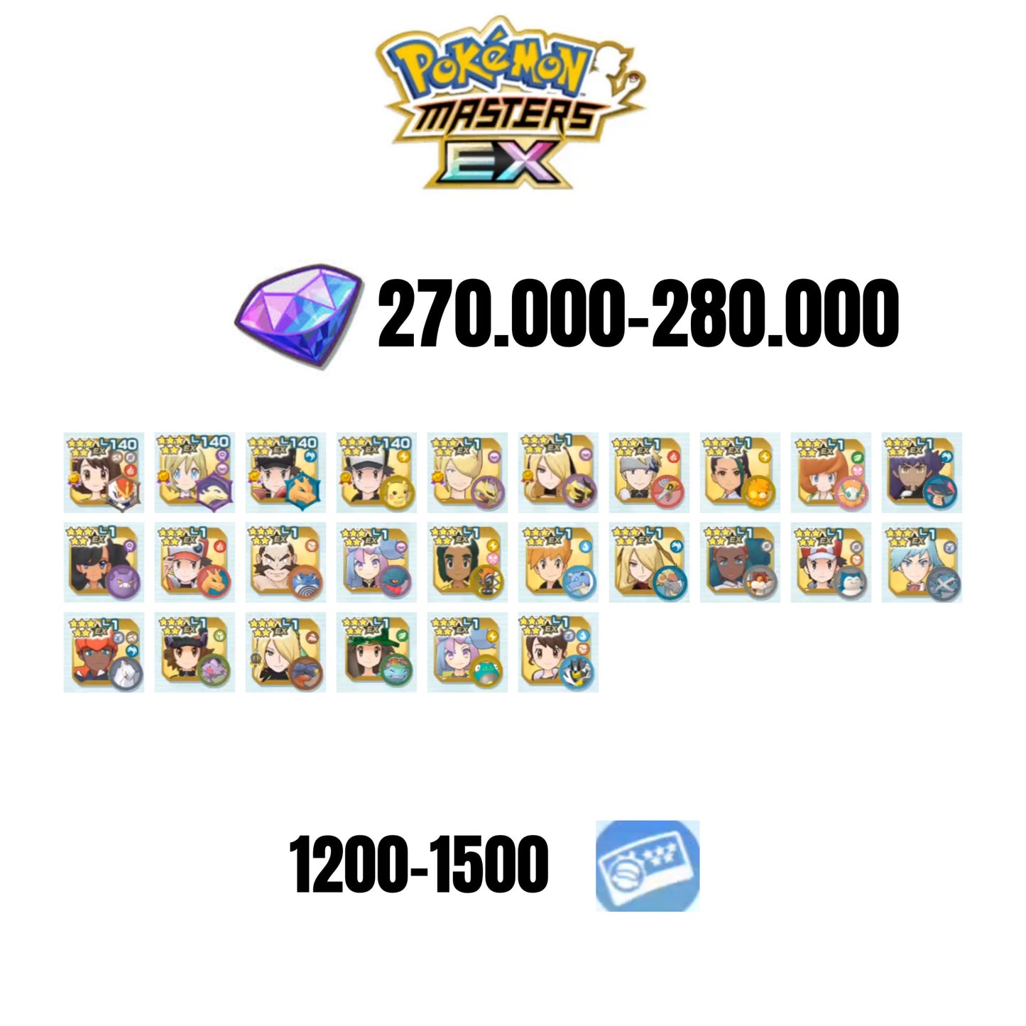 [ANDROID] 270.000-280.000 GEMS | RED&CHARIZARD 2025 | IRIDA&TYPHLOSION 2025 | GLORIA&CINDERACE 2025 | RED&PIKACHU | ETHELO&GIRATINA | CYNTHIA&GIRATINA | 20 MASTERPARTY | 1200-1500 TICKET 5-STAR