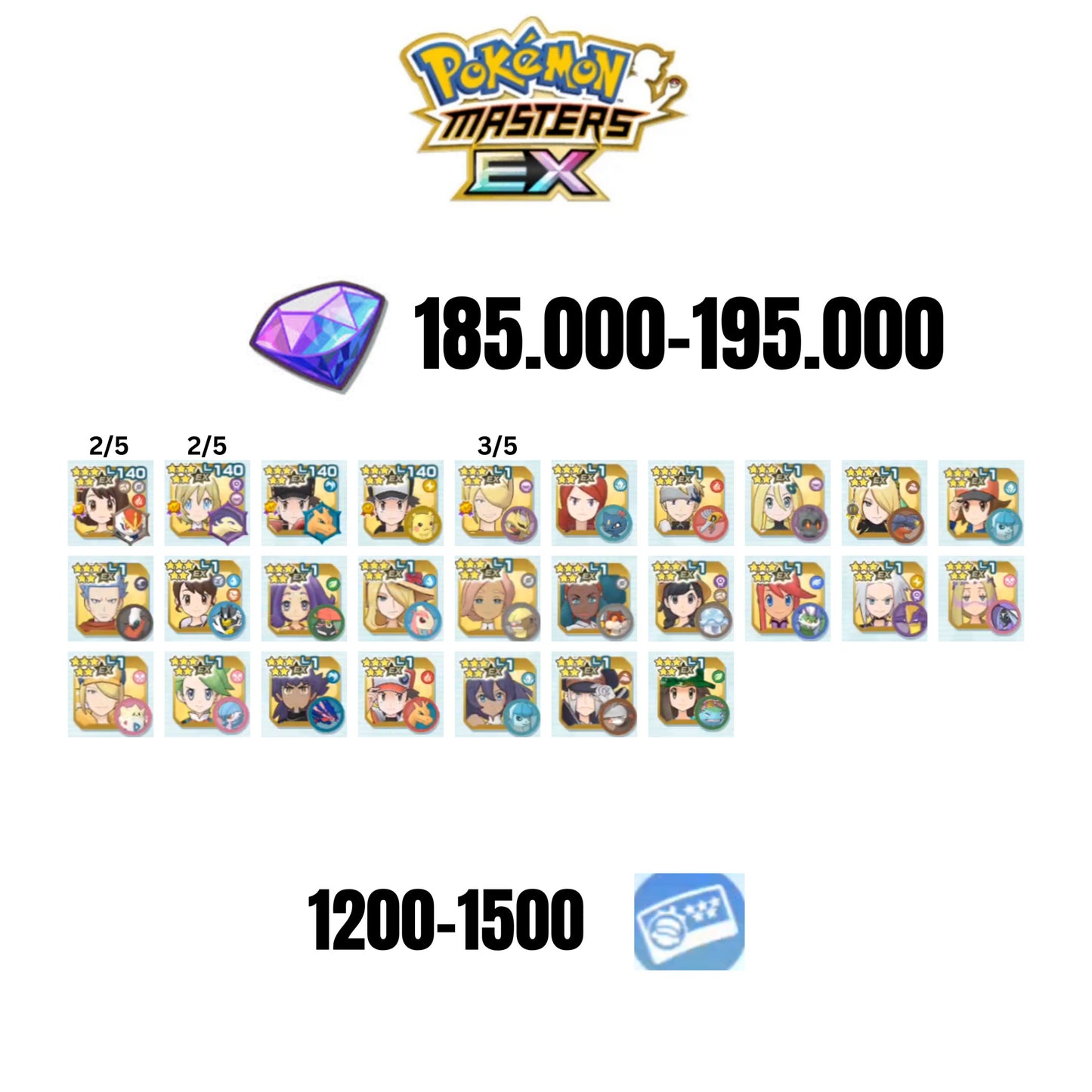 [ANDROID] 185.000-195.000 GEMS | RED&CHARIZARD 2025 | IRIDA&TYPHLOSION 2/5 2025 | GLORIA&CINDERACE 2/5 2025 | RED&PIKACHU | ETHELO&GIRATINA 3/5 | 22 MASTERPARTY | 1200-1500 TICKET 5-STAR