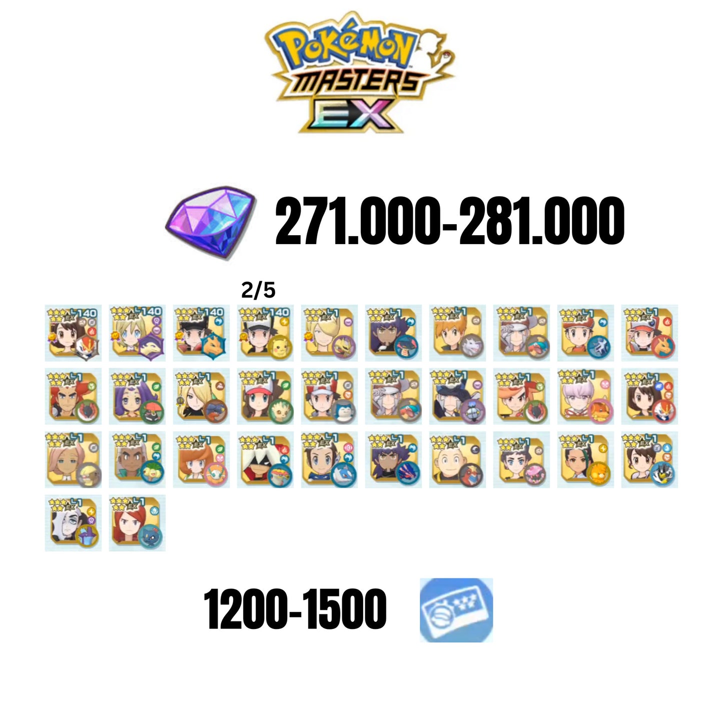 [ANDROID] 271.000-281.000 GEMS | RED&CHARIZARD 2025 | IRIDA&TYPHLOSION 2025 | GLORIA&CINDERACE 2025 | RED&PIKACHU 2/5 | ETHELO&GIRATINA | 27 MASTERPARTY | 1200-1500 TICKET 5-STAR